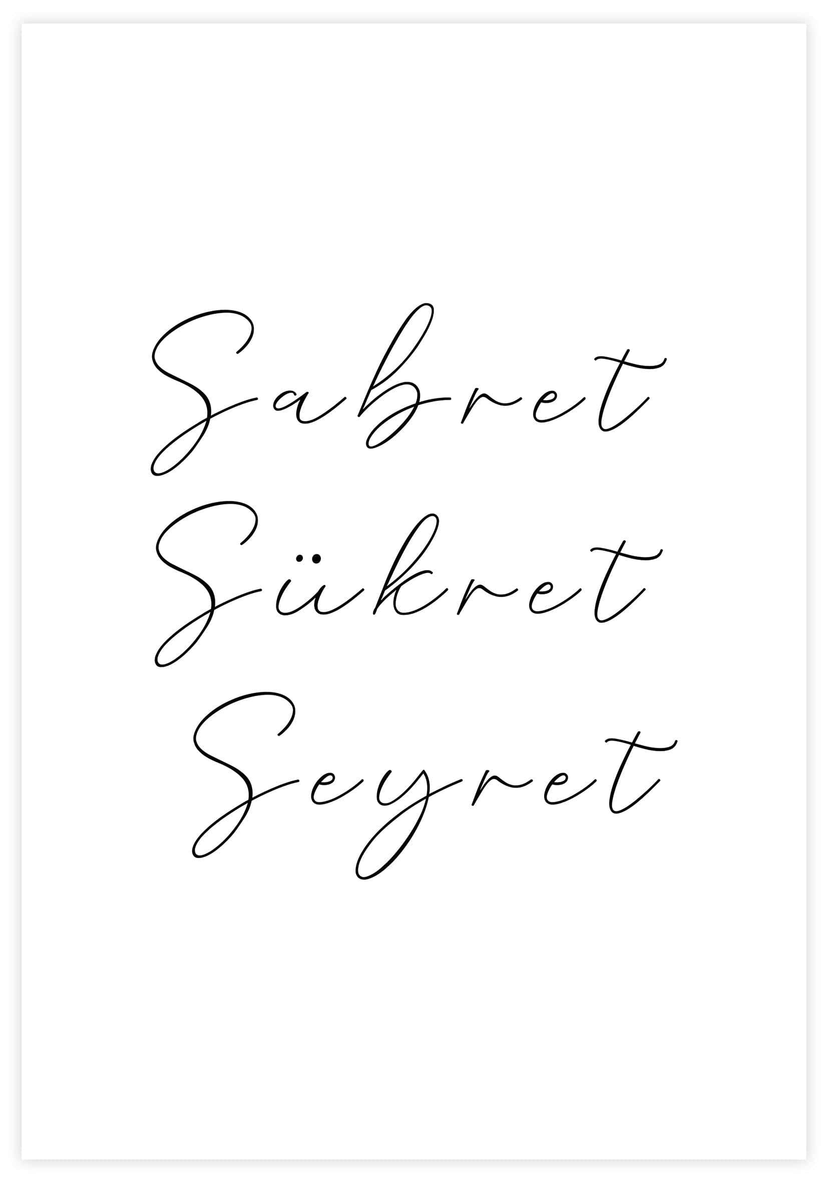 Sabret Sükret Seyret