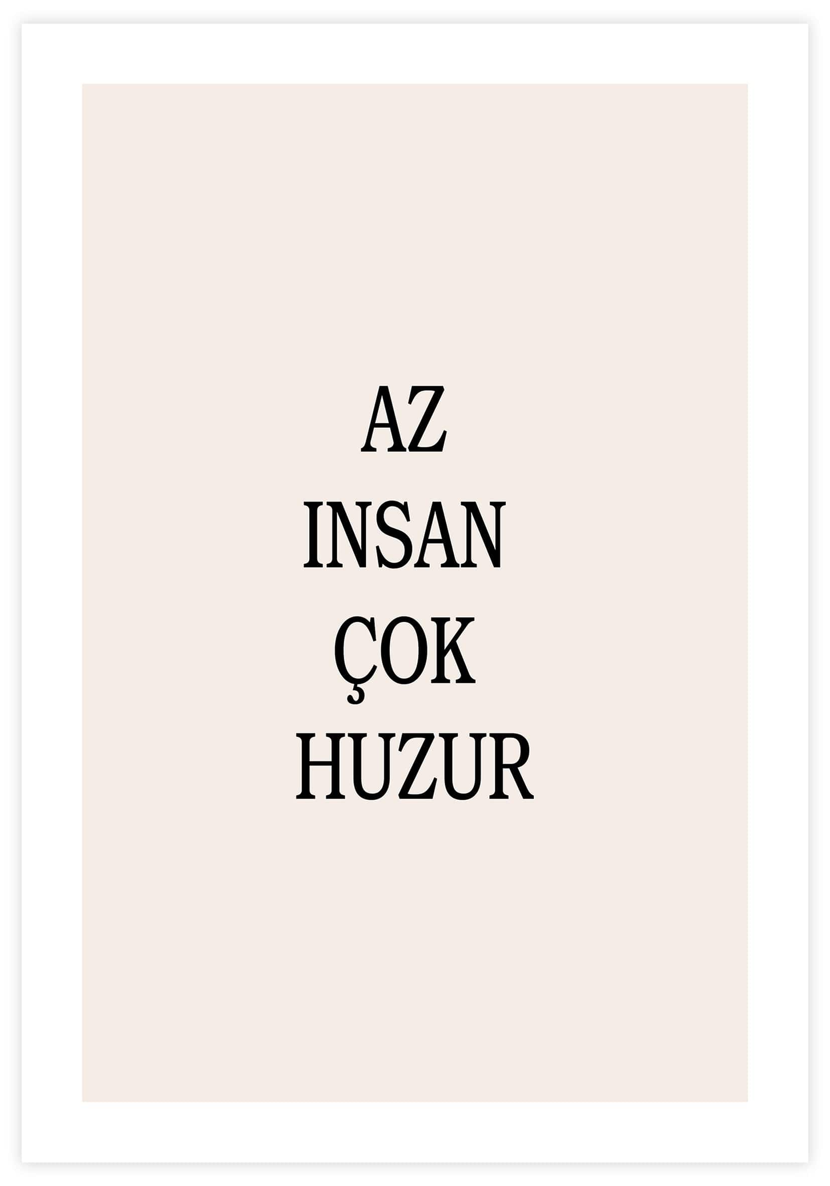 Az Insan Cok Huzur Poster - KAMAN